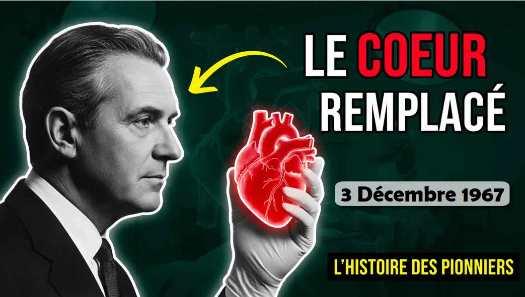 3 Décembre 1967 : Première greffe cardiaque réalisée par le Christiaan Barnard